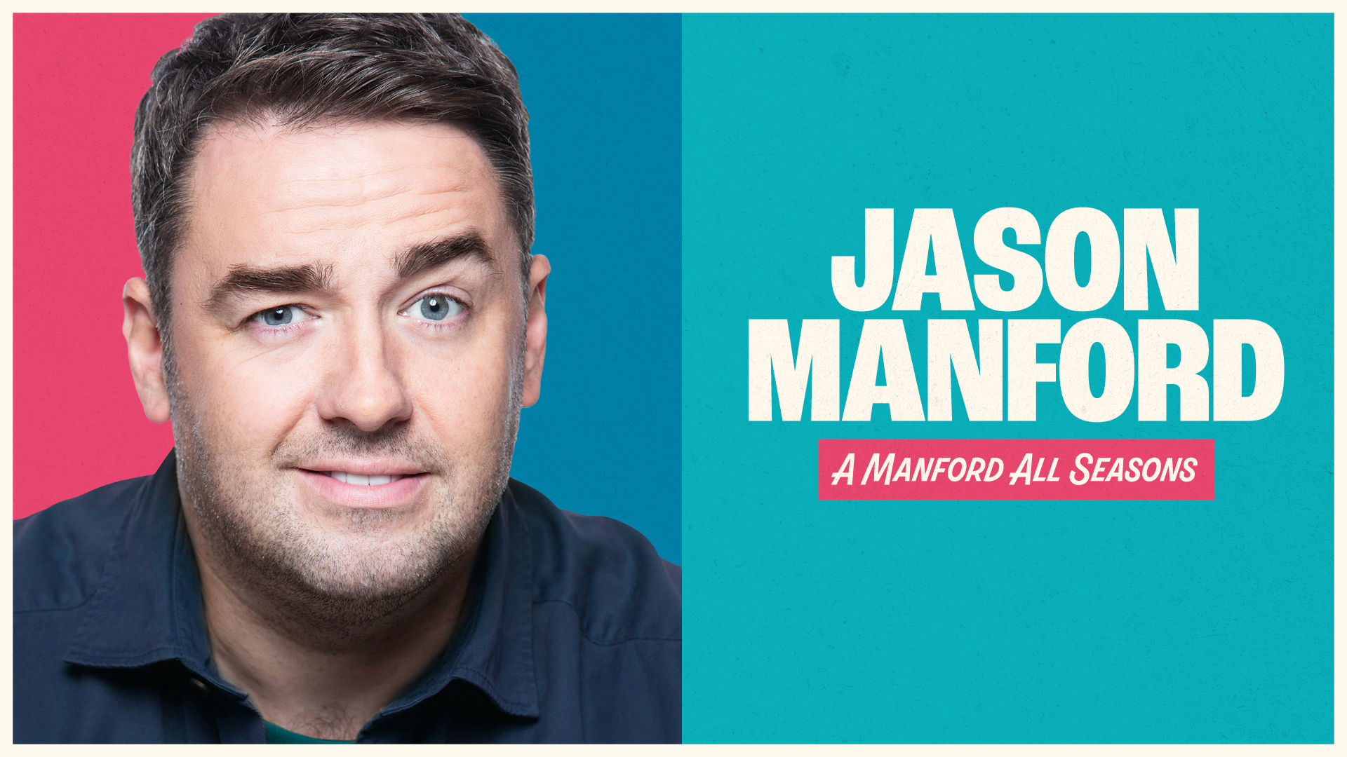 Jason Manford: A Manford All Seasons (14+)